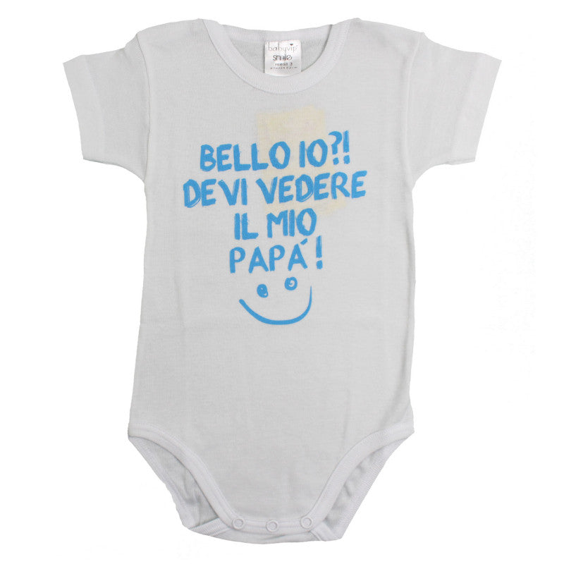 Body Neonato Bello io? Devi vedere il mio Papà - 12 Mesi